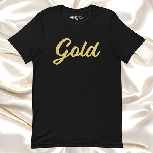 Gold Men & Women's T-Shirt | Luxury, Style, Fashion, Premium Quality | G5 Mexicada XS