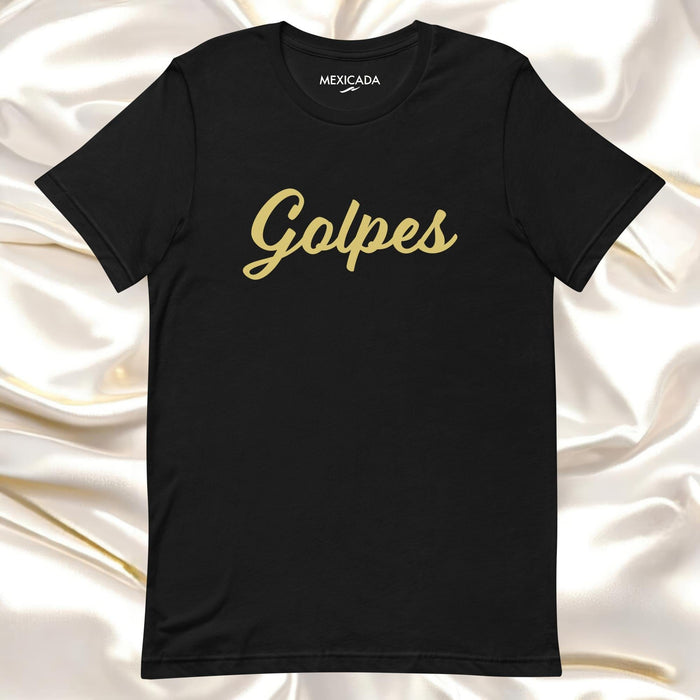Golpes Men & Women's T-Shirt | Strikes, Power, Impact, Fight, Energy | G5 Mexicada XS