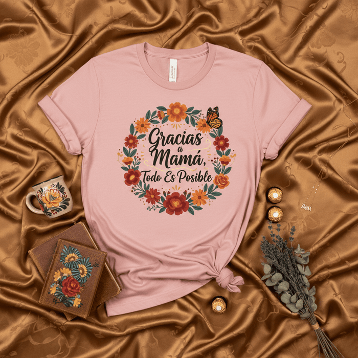 Gracias Mamá Todo Es Posible Spanish Mother's Day Shirt, Floral Butterfly Mom Gift Tee, Latina Mama Birthday T-Shirt, Thank You Mom Everything Is Possible Unisex T-Shirt Mexicada