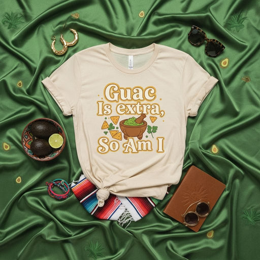 Guac Is extra, So Am I T-Shirt: Funny Avocado Guacamole Lover Tee Shirt, Nacho Chip Graphic Top, Mexican Food Humorous Shirt, Unisex Cinco de Mayo Gift Idea Mexicada