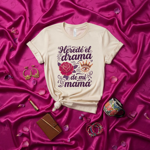 Heredé el drama de mi mamá T-Shirt, Spanish Mother's Day Shirt, Funny Latina Mom Gift, Floral Crown Eye Graphic Tee, Beige Unisex Shirt with Rose Design Mexicada
