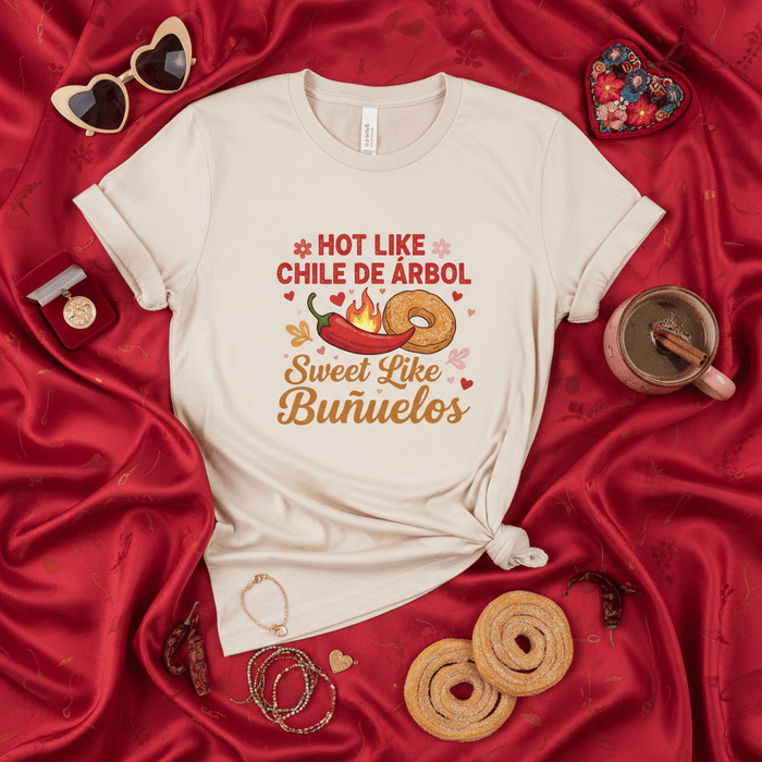 Hot Like Chile de Árbol Sweet Like Buñuelos T-Shirt, Spicy Food Lover Shirt, Mexican Food Shirt, Chile Lover Tee, Buñuelo Dessert Gift, Unisex Latinx Cultural Apparel Mexicada