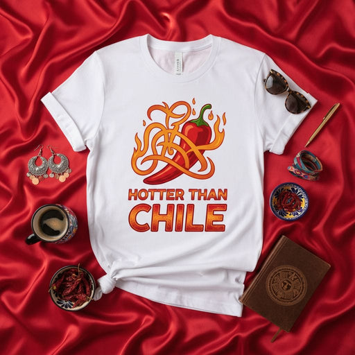 Hotter Than Chile Shirt Funny Chili Pepper T-Shirt with Flames and Spicy Quote, Unisex Graphic Tee for Heat Lovers and Hot Food Fans Mexicada