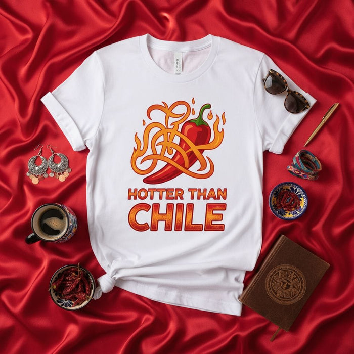 Hotter Than Chile Shirt Funny Chili Pepper T-Shirt with Flames and Spicy Quote, Unisex Graphic Tee for Heat Lovers and Hot Food Fans Mexicada
