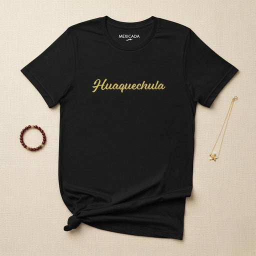 Huaquechula Men & Women's T-Shirt | Mexican Heritage, Culture, Tradition, Pride | H5 Mexicada