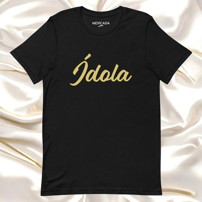 Ídola Men & Women's T-Shirt | Idol, Strength, Power, Confidence, Bold | Í5 Mexicada XS