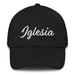 Iglesia Embroidered Dad Hat | Church, Faith, Community, Belief, Spirit | I5 Mexicada