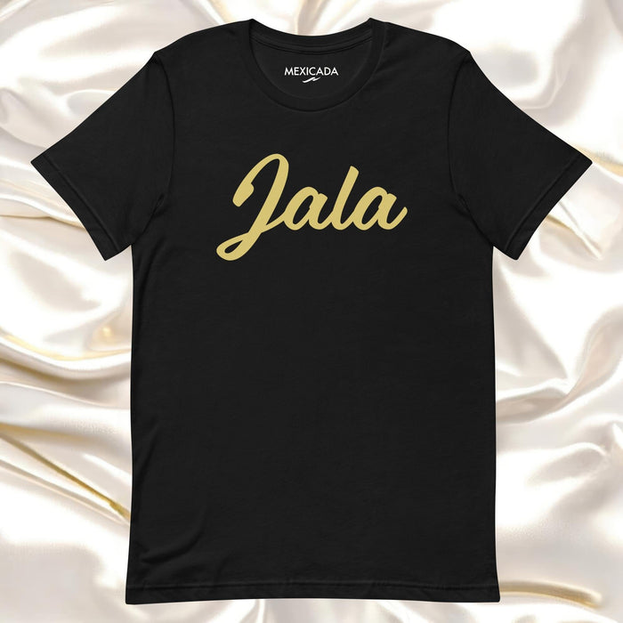 Jala Men & Women's T-Shirt | J5 | Strength, Power, Spirit, Bold, Confidence Mexicada XS