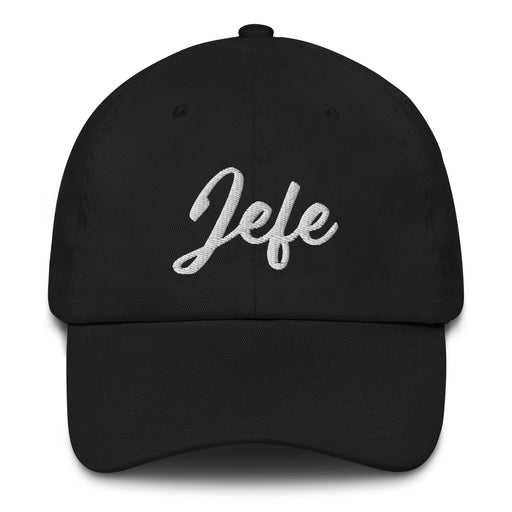 Jefe Embroidered Dad Hat | Boss Life, Leadership, Empowerment, Latin Pride | J5 Mexicada