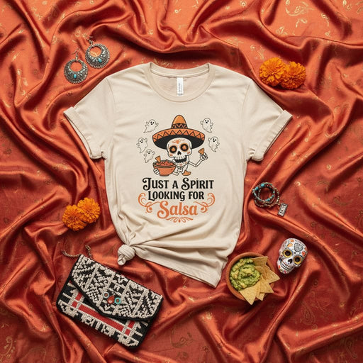 Just A Spirit Looking For Salsa Funny Day of the Dead Skeleton Shirt, Calavera Sugar Skull Sombrero T-Shirt, Halloween Ghost Humor Tee, Fiesta Party Apparel Mexicada