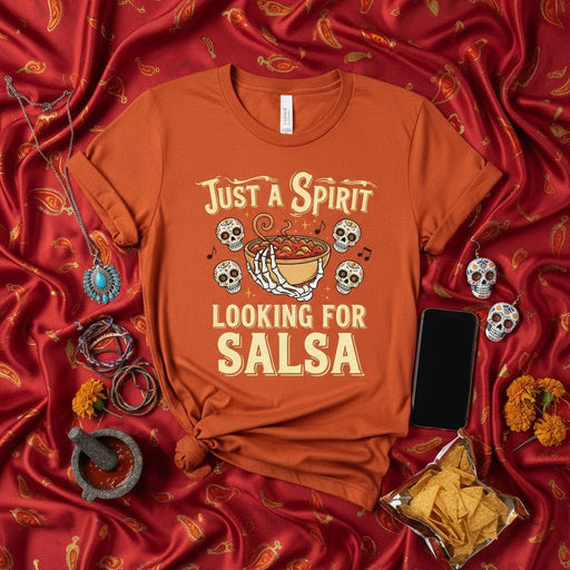 Just a Spirit Looking for Salsa T-Shirt Day of the Dead Sugar Skull Skeleton Bones Mexican Food Funny Halloween Unisex Graphic Tee Shirt Gift Idea Mexicada