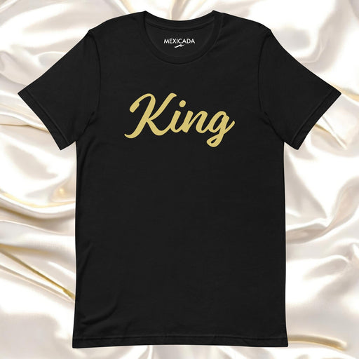 King Men & Women's T-Shirt | King, Strength, Royalty, Power, Leadership | K5 Mexicada XS