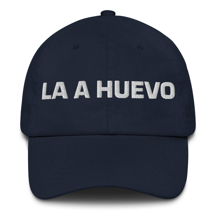 La A Huevo The Hell Yeah Mexican Spanish Pride Gift Regalo Dad Hat Mexicada Navy