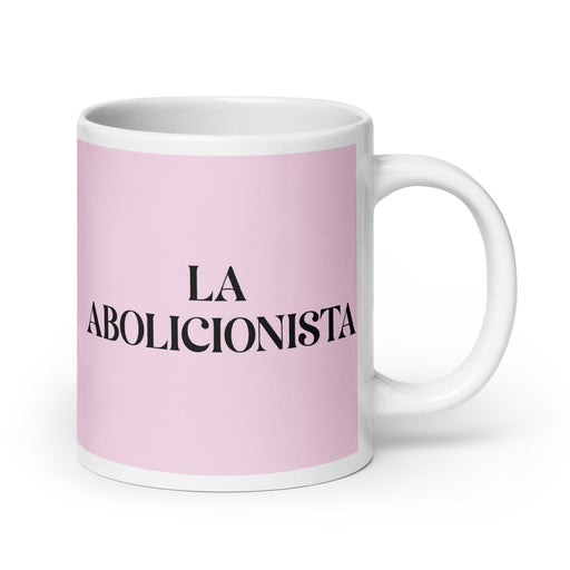 La Abolicionista The Abolitionist Funny Home Office Work Coffee Mug Mexican Spanish Pride Gift White Glossy Cup Light Pink Card Mug Mexicada 20 oz