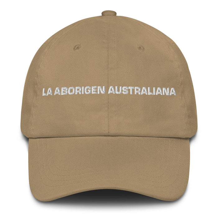 La Aborigen Australiana The Aboriginal Australian Mexican Spanish Pride Gift Regalo Dad Hat - Mexicada