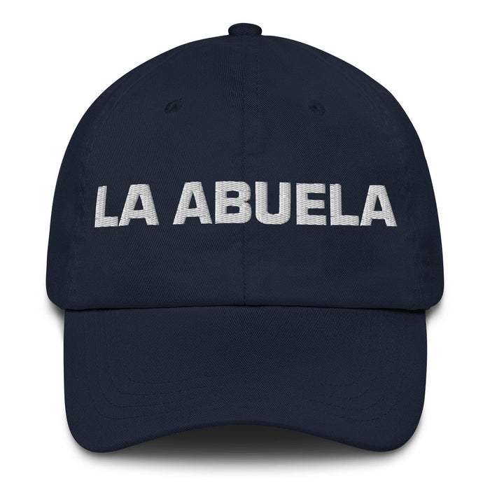 La Abuela The Grandmother / The Grandfather Mexican Spanish Pride Gift Regalo Dad Hat Mexicada Navy