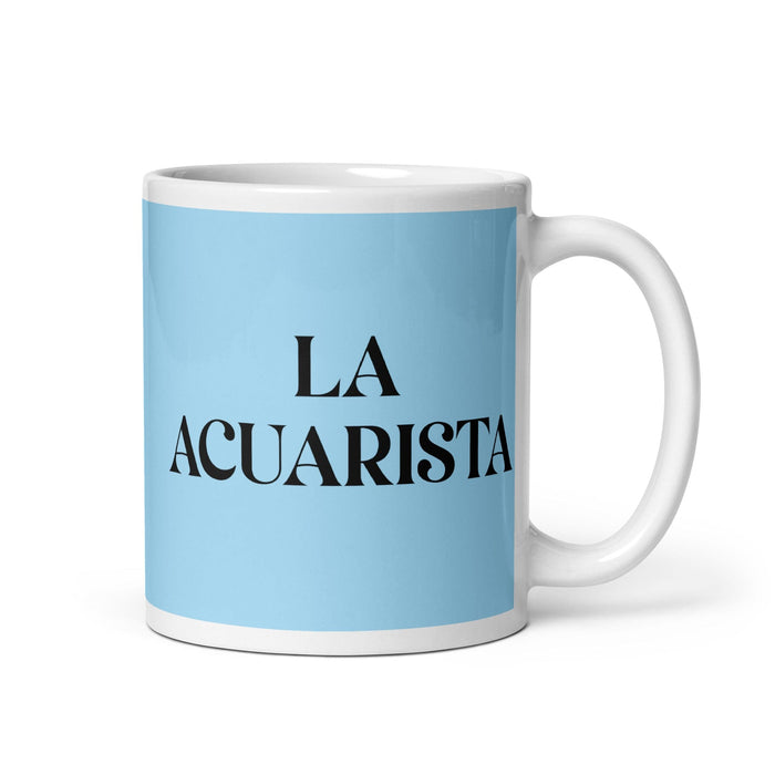 La Acuarista The Aquarist Funny Home Office Work Coffee Mug Mexican Spanish Pride Gift White Glossy Cup Sky Blue Card Mug Mexicada 11 oz