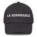 La Admirable The Admirable One Mexican Spanish Pride Gift Regalo Dad Hat - Mexicada