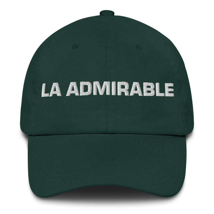 La Admirable The Admirable One Mexican Spanish Pride Gift Regalo Dad Hat Mexicada Spruce