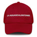 La Aguascalentense The Aguascalientes Resident Mexican Spanish Pride Gift Regalo Dad Hat Mexicada Cranberry