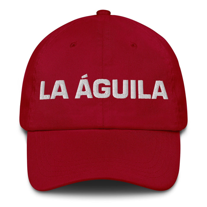 La Águila The Eagle Mexican Spanish Pride Gift Regalo Dad Hat Mexicada Cranberry