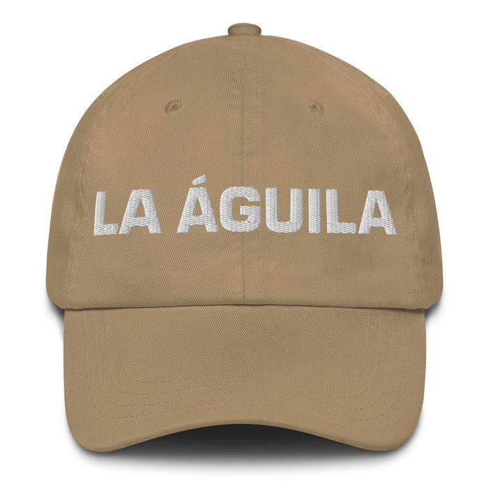 La Águila The Eagle Mexican Spanish Pride Gift Regalo Dad Hat Mexicada Khaki