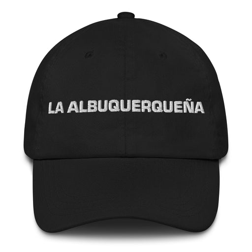 La Albuquerqueña The Albuquerque Resident Mexican Spanish Pride Gift Regalo Dad Hat Mexicada Black