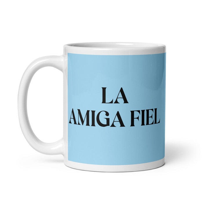 La Amiga Fiel The Loyal Friend Funny Home Office Work Coffee Mug Mexican Spanish Pride Gift White Glossy Cup Sky Blue Card Mug Mexicada