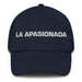 La Apasionada Passionate One Mexican Spanish Pride Gift Regalo Dad Hat - Mexicada