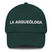 La Arqueóloga The Archaeologist Mexican Spanish Pride Gift Regalo Dad Hat - Mexicada