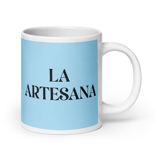 La Artesana The Artisan Funny Home Office Work Coffee Mug Mexican Spanish Pride Gift White Glossy Cup Sky Blue Card Mug Mexicada 20 oz