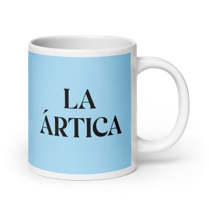 La Ártica The Arctic Funny Home Office Work Coffee Mug Mexican Spanish Pride Gift White Glossy Cup Sky Blue Card Mug Mexicada 20 oz