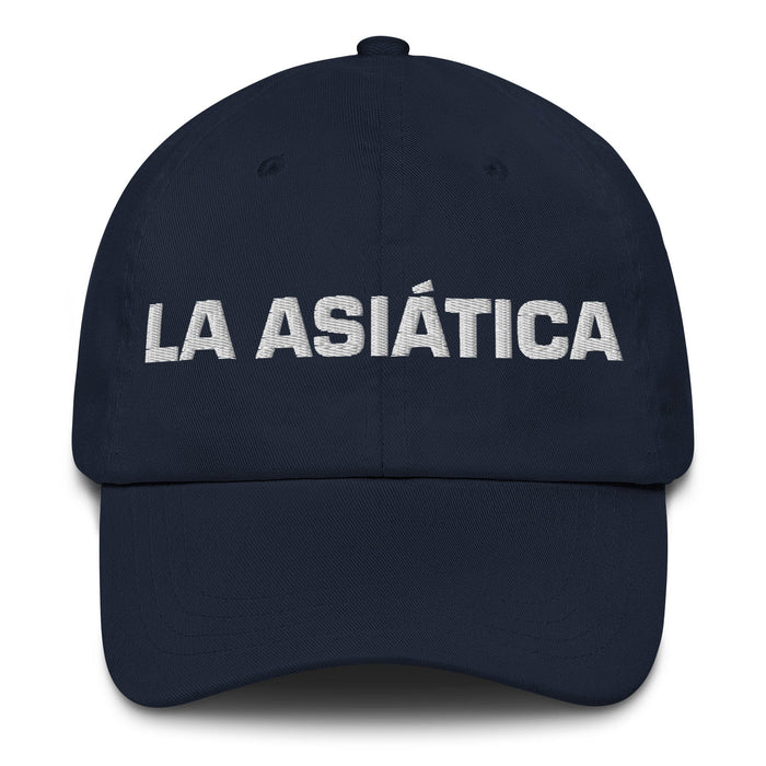 La Asiática The Asian Mexican Spanish Pride Gift Regalo Dad Hat Mexicada Navy