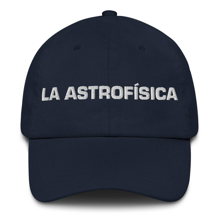 La Astrofísica The Astrophysicist Mexican Spanish Pride Gift Regalo Dad Hat - Mexicada