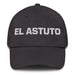 La Astuta The Clever One Mexican Spanish Pride Gift Regalo Dad Hat - Mexicada