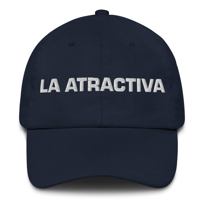 La Atractiva The Attractive One Mexican Spanish Pride Gift Regalo Dad Hat - Mexicada