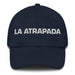 La Atrapada The Caught One Mexican Spanish Pride Gift Regalo Dad Hat Mexicada Navy