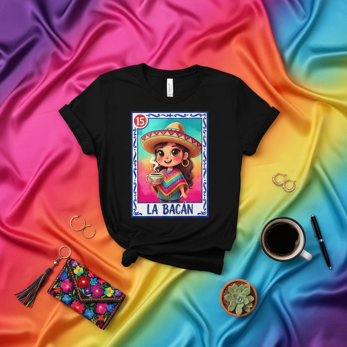 LA BACÁN Mexican Loteria Card Graphic Tee | Cute Chibi Woman in Sombrero Poncho Drinking Coffee | Number 15 Bingo Game Latinx Culture Unisex T-Shirt Gift Mexicada