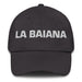 La Baiana The Bahia Resident Mexican Spanish Pride Gift Regalo Dad Hat - Mexicada