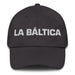 La Báltica The Baltic Mexican Spanish Pride Gift Regalo Dad Hat - Mexicada