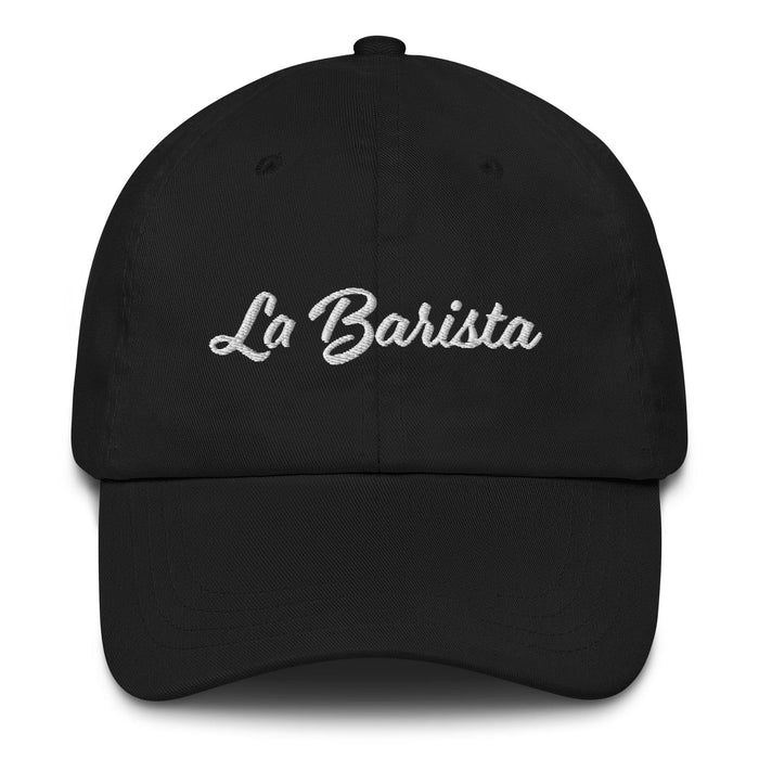La Barista Embroidered Dad Hat | The Barista, Skilled, Energetic, Bold, Passionate | L5 Mexicada