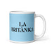 La Británica The British Funny Home Office Work Coffee Mug Mexican Spanish Pride Gift White Glossy Cup Sky Blue Card Mug Mexicada 11 oz