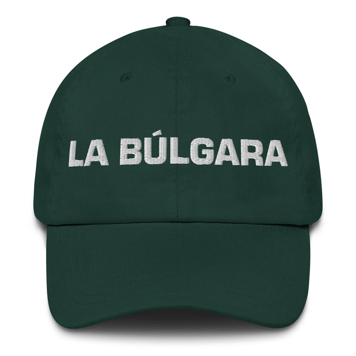 La Búlgara The Bulgarian Mexican Spanish Pride Gift Regalo Dad Hat - Mexicada