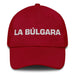 La Búlgara The Bulgarian Mexican Spanish Pride Gift Regalo Dad Hat Mexicada Cranberry