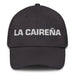 La Caireña The Cairo Resident Mexican Spanish Pride Gift Regalo Dad Hat - Mexicada