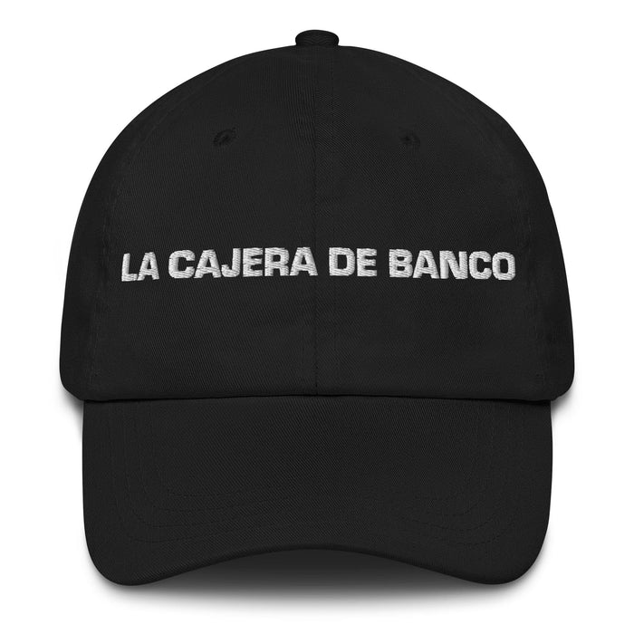 La Cajera De Banco The Bank Teller Mexican Spanish Pride Gift Regalo Dad Hat Mexicada Black