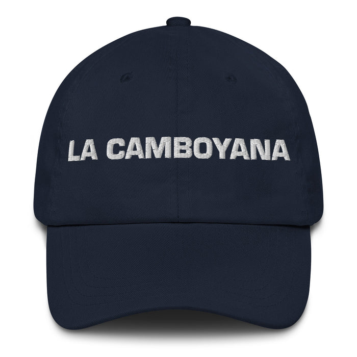 La Camboyana The Cambodian Mexican Spanish Pride Gift Regalo Dad Hat - Mexicada