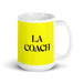 La Coach The Life Coach Funny Home Office Work Coffee Mug Mexican Spanish Pride Gift White Glossy Cup Yellow Card Mug Mexicada 15 oz