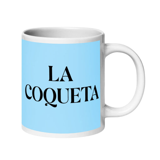 La Coqueta The Flirt Funny Home Office Work Coffee Mug Mexican Spanish Pride Gift White Glossy Cup Sky Blue Card Mug Mexicada 20 oz