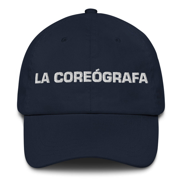 La Coreógrafa The Choreographer Mexican Spanish Pride Gift Regalo Dad Hat - Mexicada